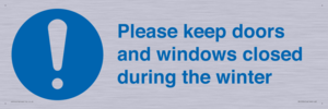 Please keep doors and windows closed during the winter